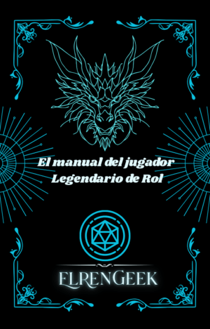 El manual del jugador legendario de rol: La guía definitiva para destacar en cualquier mesa.